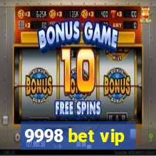 9998 bet vip